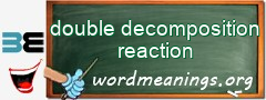 WordMeaning blackboard for double decomposition reaction